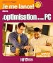Je me lance dans l'optimisation de mon PC