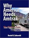 Why America Needs Amtrak: The Fight to Save Our Trains