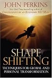 Shapeshifting: Techniques for Global and Personal Transformation