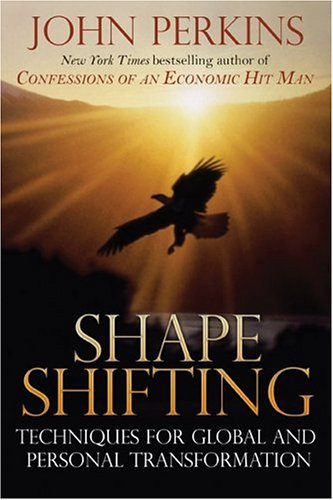 Shapeshifting: Techniques for Global and Personal Transformation