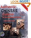 Authentic Chinese Cuisine: For the contemporary kitchen