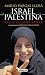 Israel/Palestina: Paz o Guerra Santa
