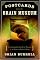 Postcards from the Brain Museum: The Improbable Search for Meaning in the Matter of Famous Minds