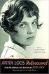 Anita Loos Rediscovered: Film Treatments and Fiction by Anita Loos, Creator of 