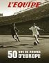 50 ans de coupes d'Europe