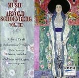 The Music of Arnold Schoenberg,  Vol. 3