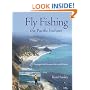 Fly Fishing the Pacific Inshore: Strategies for Estuaries, Bays, and Beaches