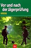 Vor und nach der J&auml;gerpr&uuml;fung - Herbert Krebs