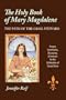 The Holy Book of Mary Magdalene: The Path of the Grail Steward