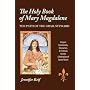 The Holy Book of Mary Magdalene: The Path of the Grail Steward