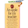 An Apple for My Teacher: Twelve Writers Tell About Teachers Who Made All the Difference