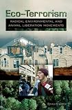 Search : Eco-terrorism: Radical Environmental and Animal Liberation Movements