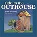Ode to the Outhouse: A Tribute to a Vanishing American Icon