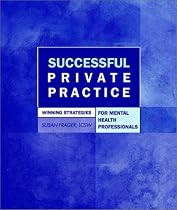 Successful Private Practice: Winning Strategies for Mental Health Professionals