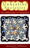Unhealthy Societies: The Afflictions of Inequality