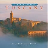 Tuscany: Timeless Places