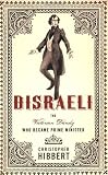 Buy : Disraeli: The Victorian Dandy Who Became Prime Minister