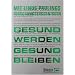 Mit Linus Paulings Forschungsergebnissen gesund werden - gesund bleiben. Vitamin C