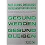 Mit Linus Paulings Forschungsergebnissen gesund werden - gesund bleiben. Vitamin C