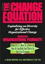 Change Equation: Capitalizing on Diversity for Effective Organizational Change