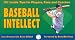 Baseball Intellect: 101 Tips for Players, Fans and Coaches