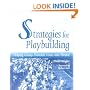 Strategies for Playbuilding: Helping Groups Translate Issues into Theatre