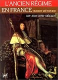 Ancien R�gime en France, XVIe -XVIIe -XVIII