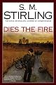 Dies the Fire
