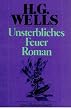 Unsterbliches Feuer. Roman.