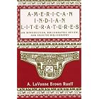 Click here to buy  American Indian Literatures: An Introduction, Bibliographic Review and Selected Bibliography  by A. Lavonne Brown Ruoff.