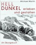 Hell-Dunkel erleben und gestalten: Ei...