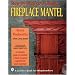 Step-by-step to a Classic Fireplace Mantel