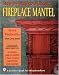 Books : Step-by-step to a Classic Fireplace Mantel