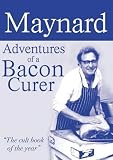 Maynard - Adventures of a Bacon Curer