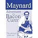Maynard - Adventures of a Bacon Curer