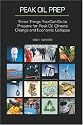 Peak Oil Prep:  Prepare for Peak Oil, Climate Change and Economic Collapse