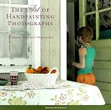 The Art of Handpainting Photographs (Amphoto Crafts)
