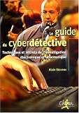Le guide du cyberdétective