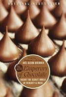 The Emperors of Chocolate:  Inside the Secret World of Hershey and Mars