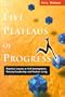 The Five Plateaus of Progress