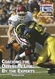 Coaching The Defensive Line: By The Experts (By the Experts)