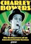 Charley Bowers: The Rediscovery of an American Comic Genius