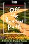 Texas Off the Beaten Path, 4th: A Guide to Unique Places