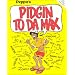 Pidgin to da Max