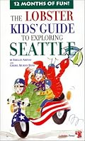 The Lobster Kids' Guide to Exploring Seattle