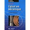 Guide du calcul en m�canique : Ma�triser la performance des syst�mes industriels