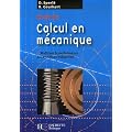 Guide du calcul en m�canique : Ma�triser la performance des syst�mes industriels