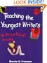 Teaching the Youngest Writers: A Practical Guide