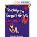 Teaching the Youngest Writers: A Practical Guide