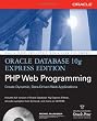 Oracle Database 10g Express Edition PHP Web Programming (Osborne ORACLE Press Series)